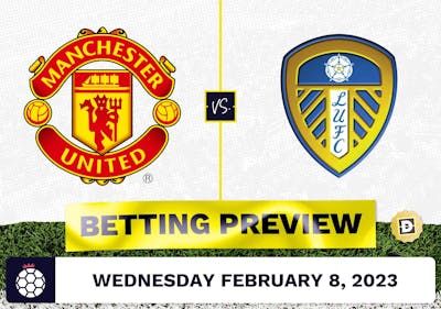 Manchester United vs. Leeds Prediction and Odds - Feb 8, 2023