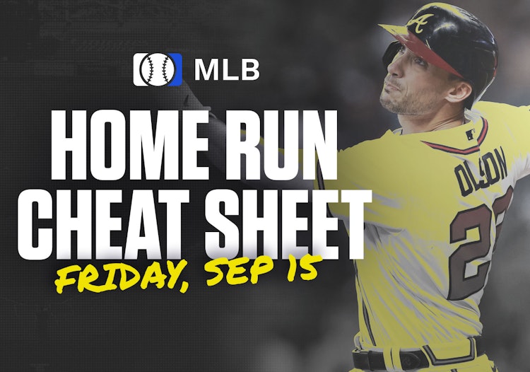 Home Run Cheat Sheet - HR Data, Stats, Matchups and More - Friday, September 15