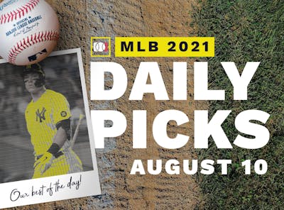 Best MLB Betting Picks, Predictions and Parlays: Tuesday August 10, 2021