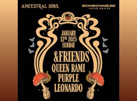 &Friends | Ancestral Soul @ Bonbonniere Tulum