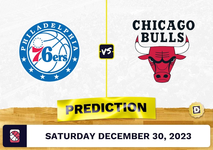 Philadelphia 76ers vs. Chicago Bulls Prediction, Odds, NBA Picks  [12/30/2023]