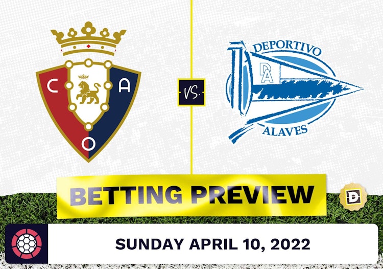 Osasuna vs. Alaves Prediction and Odds - Apr 10, 2022