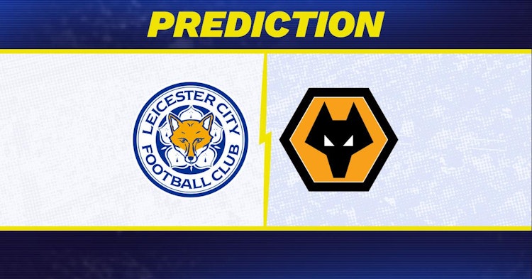 Leicester-Wolves Predictions and Game Preview.