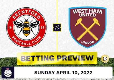 Brentford vs. West Ham Prediction and Odds - Apr 10, 2022
