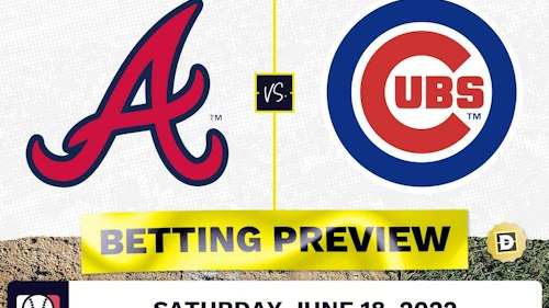 Braves vs. Cubs Prediction and Odds - Jun 18, 2022