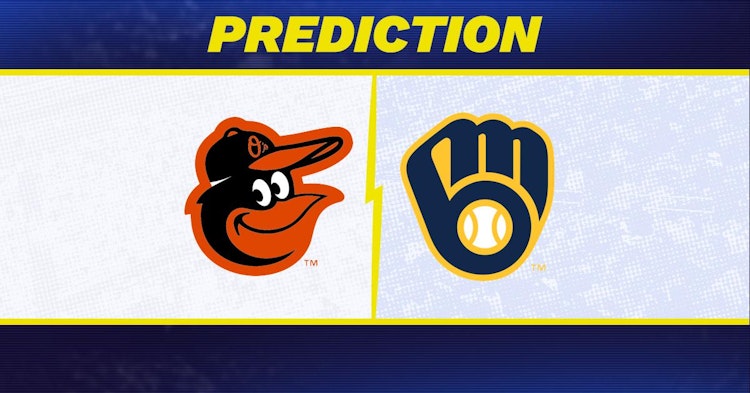 Baltimore Orioles-Milwaukee Brewers Predictions and Game Preview.