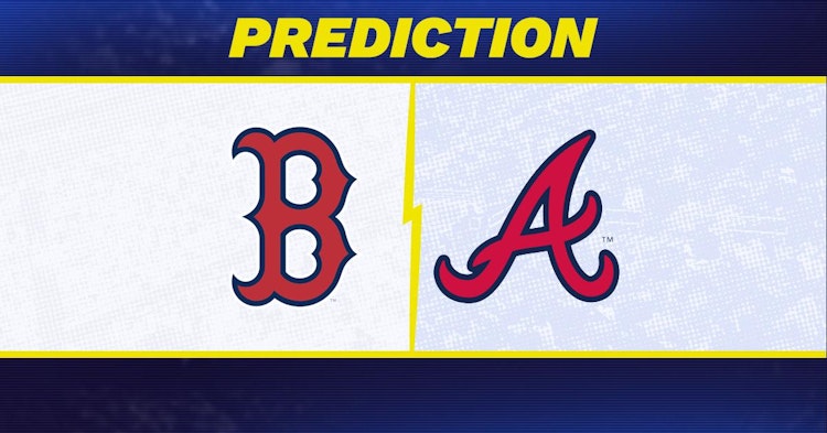 Boston Red Sox-Atlanta Braves Predictions and Game Preview.