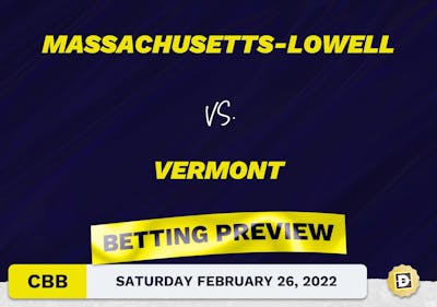 Massachusetts-Lowell vs. Vermont CBB Predictions and Odds - Feb 26, 2022