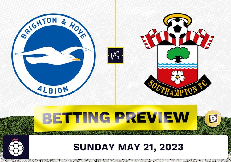 Brighton vs. Southampton Prediction and Odds - May 21, 2023