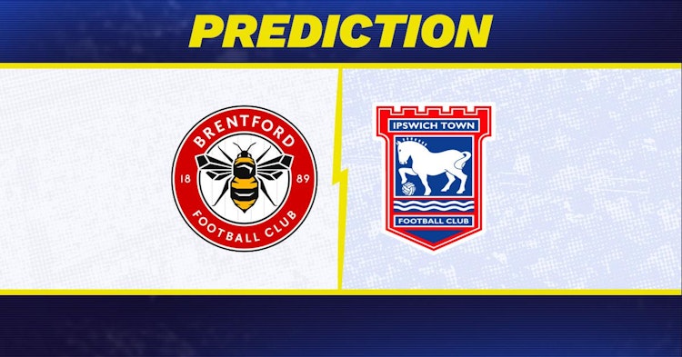 Brentford-Ipswich Town Predictions and Game Preview.