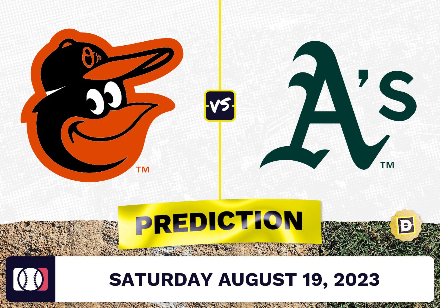 Orioles vs. Athletics Prediction for MLB Saturday [8/19/2023]