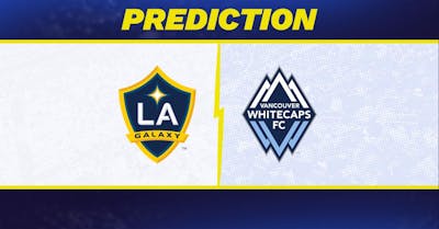 LA Galaxy vs. Vancouver Whitecaps Prediction, Odds, MLS Picks [9/21/2024]