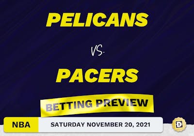 Pelicans vs. Pacers Predictions and Odds - Nov 20, 2021