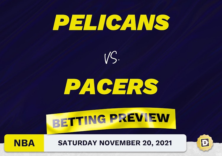 Pelicans vs. Pacers Predictions and Odds - Nov 20, 2021