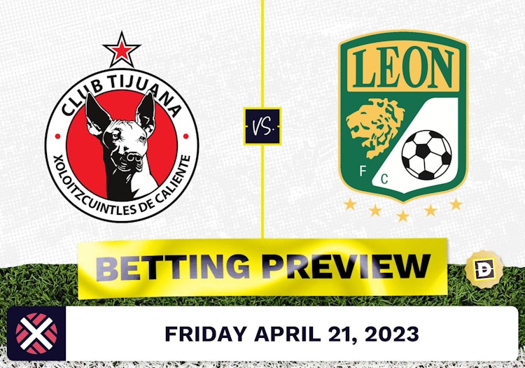 Club Tijuana vs. Club Leon Prediction and Odds - Apr 21, 2023