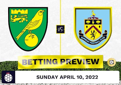 Norwich vs. Burnley Prediction and Odds - Apr 10, 2022
