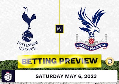 Tottenham vs. Crystal Palace Prediction and Odds - May 6, 2023