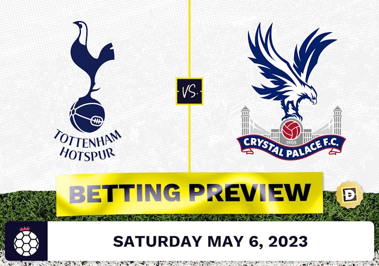 Tottenham vs. Crystal Palace Prediction and Odds - May 6, 2023