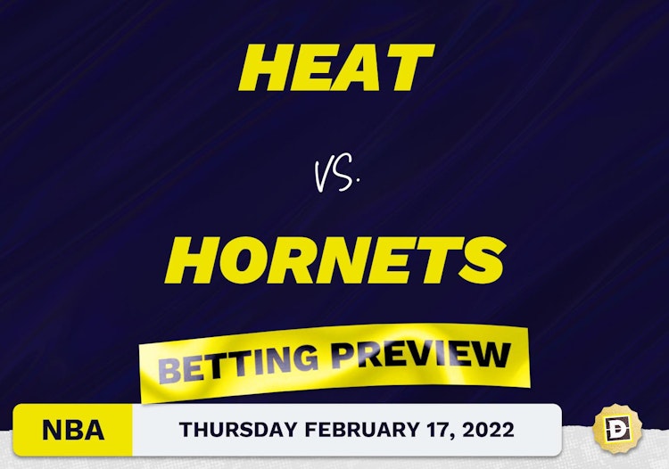 Heat vs. Hornets Predictions and Odds - Feb 17, 2022