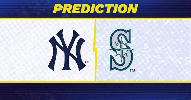 New York Yankees-Seattle Mariners Predictions and Game Preview.