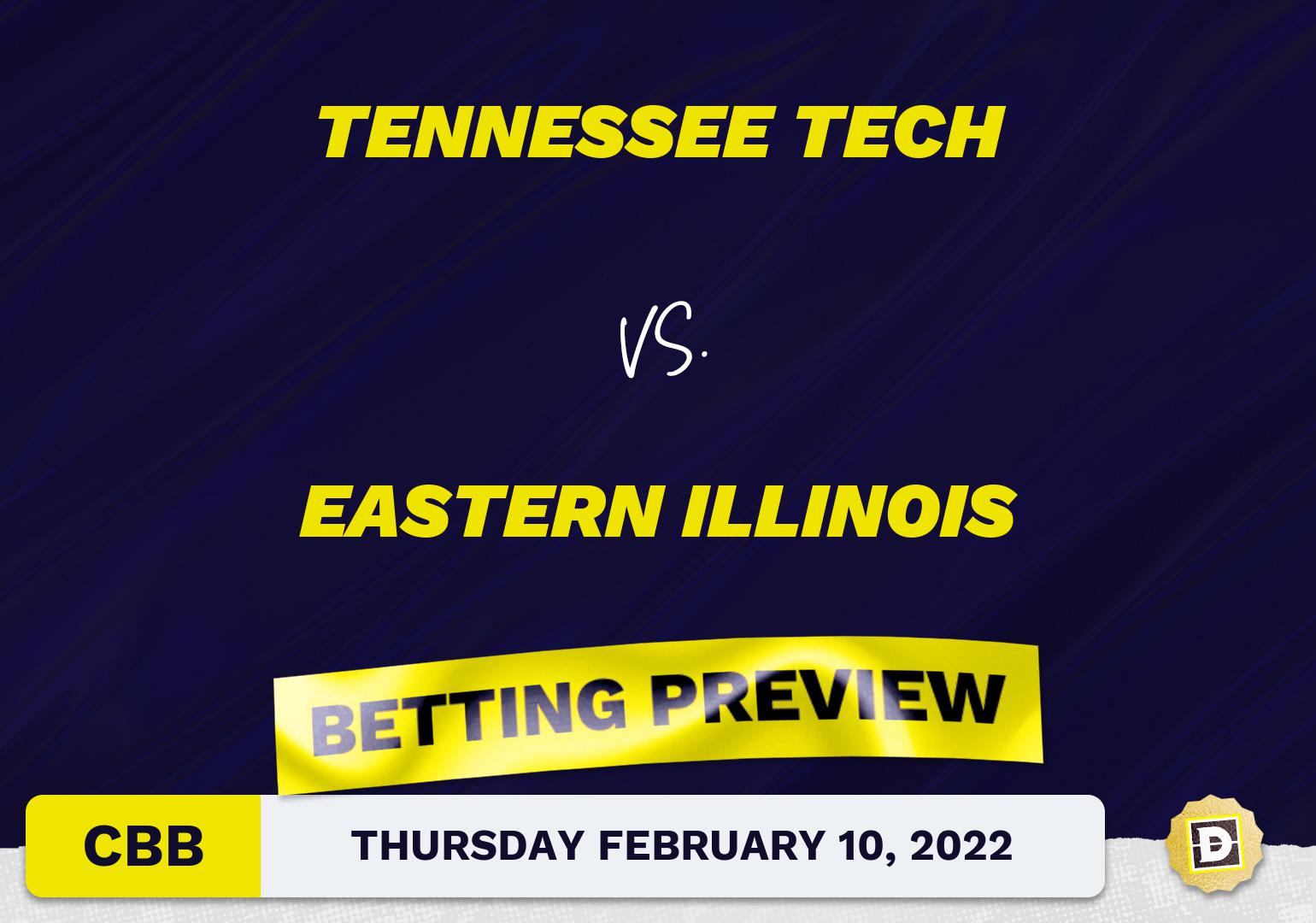 Tennessee Tech vs. Eastern Illinois CBB Predictions and Odds - Feb 10, 2022