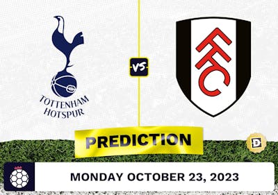 Tottenham vs. Fulham Prediction and Odds - October 23, 2023