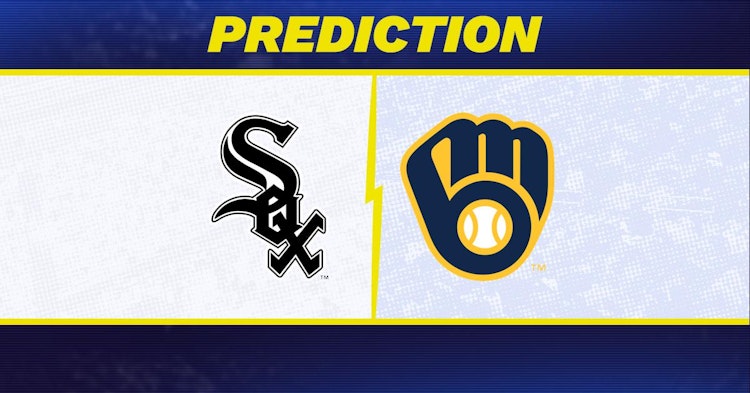 Chicago White Sox-Milwaukee Brewers Predictions and Game Preview.