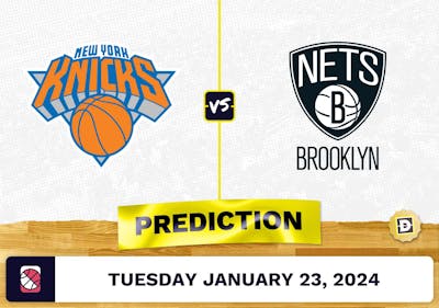 New York Knicks vs. Brooklyn Nets Prediction, Odds, NBA Picks [1/23/2024]