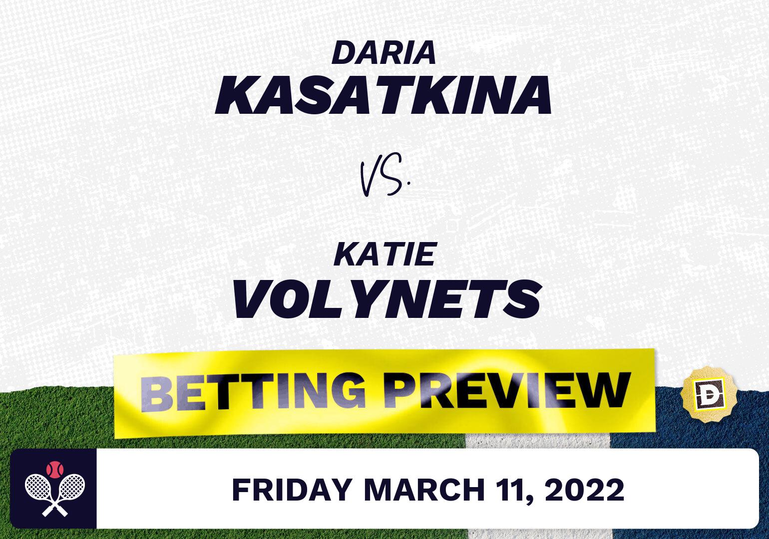 Daria Kasatkina vs. Katie Volynets Predictions - Mar 11, 2022