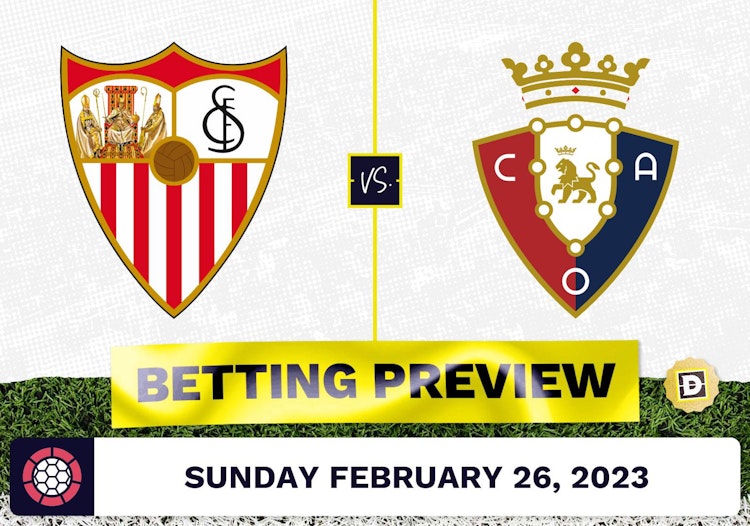 Sevilla vs. Osasuna Prediction and Odds - Feb 26, 2023