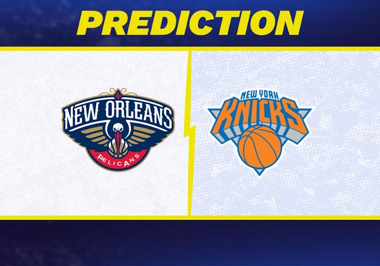 New Orleans Pelicans-New York Knicks Predictions and Game Preview.