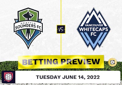 Seattle Sounders vs. Vancouver Whitecaps Prediction - Jun 14, 2022