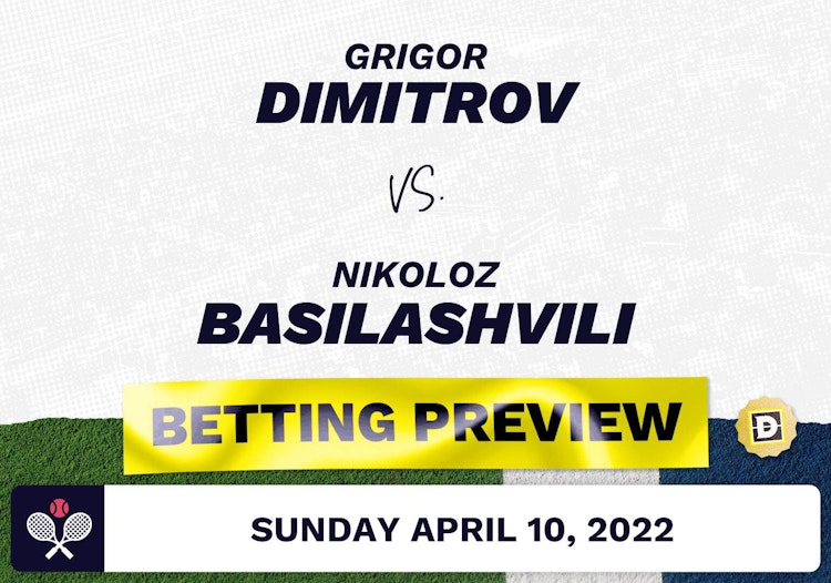 Grigor Dimitrov vs. Nikoloz Basilashvili Predictions - Apr 10, 2022