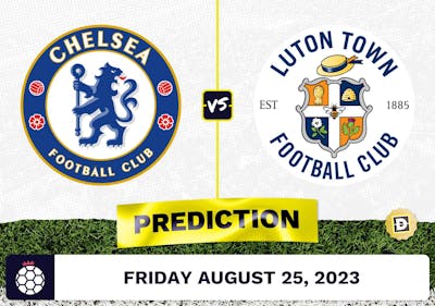 Chelsea vs. Luton Town Prediction and Odds - August 25, 2023