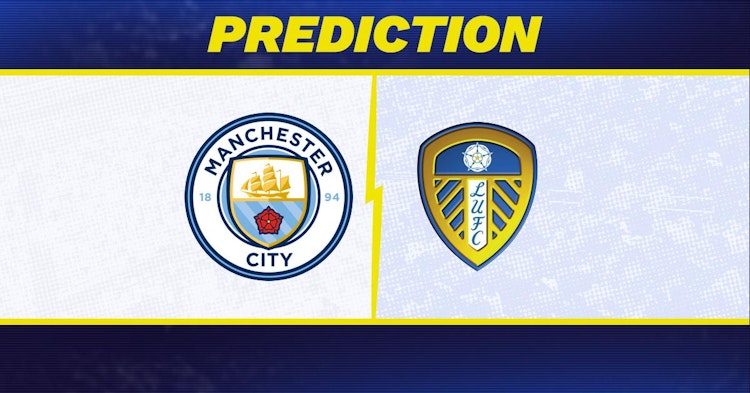 Manchester City-Leeds Predictions and Game Preview.