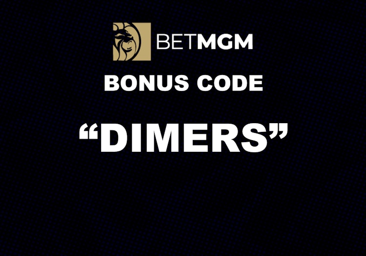 BetMGM Announces New Bonus Code DIMERS.