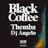 Black Coffee @Zamna April 2021