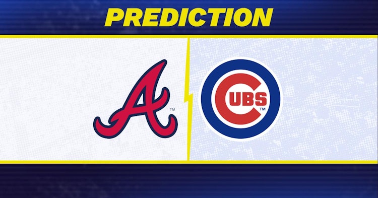 Atlanta Braves-Chicago Cubs Predictions and Game Preview.