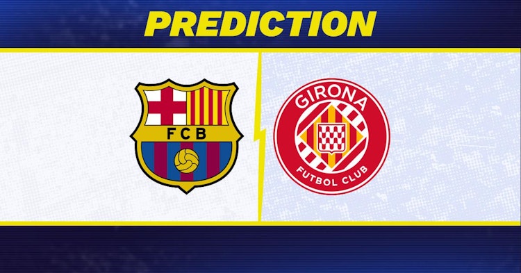 Barcelona-Girona Predictions and Game Preview.