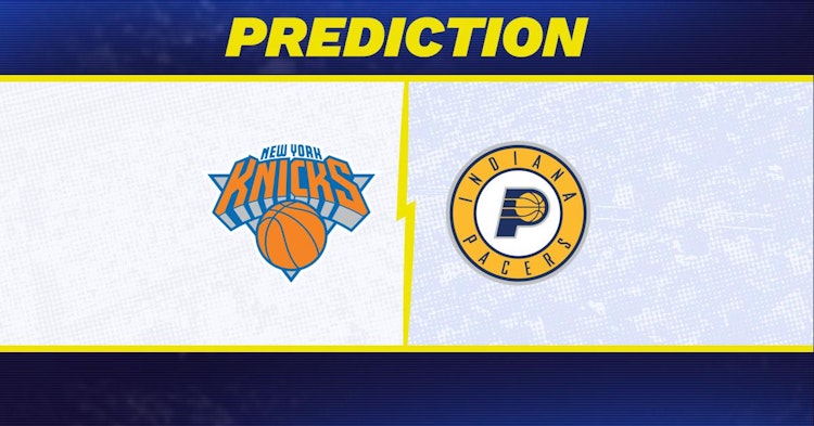 New York Knicks-Indiana Pacers Predictions and Game Preview.