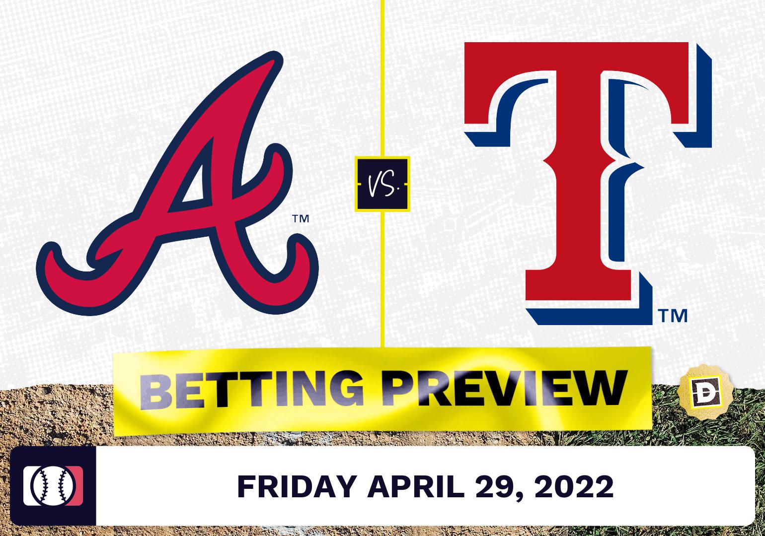 Braves vs. Rangers Prediction and Odds - Apr 29, 2022