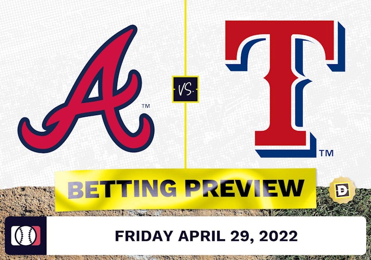 Braves vs. Rangers Prediction and Odds - Apr 29, 2022