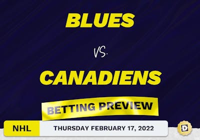Blues vs. Canadiens Predictions and Odds - Feb 17, 2022