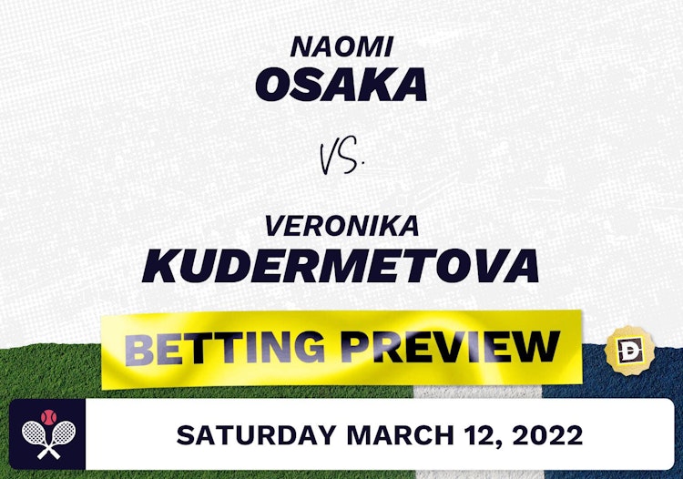 Naomi Osaka vs. Veronika Kudermetova Predictions - Mar 12, 2022