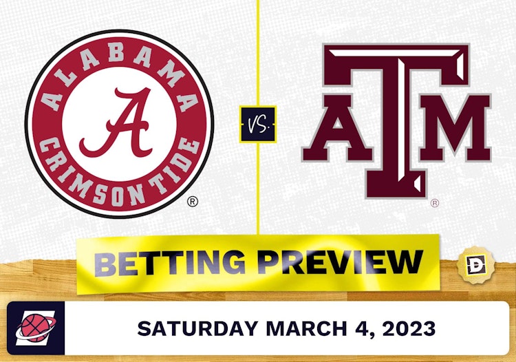 Alabama vs. Texas A&M CBB Prediction and Odds Mar 4, 2023