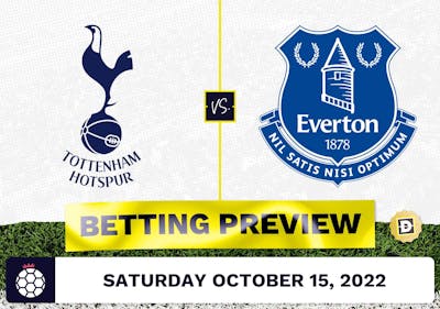 Tottenham vs. Everton Prediction and Odds - Oct 15, 2022