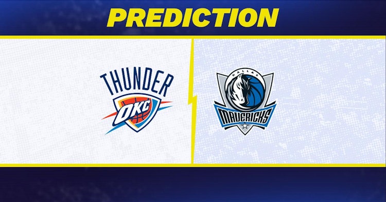 Oklahoma City Thunder-Dallas Mavericks Predictions and Game Preview.