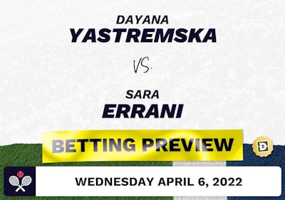 Dayana Yastremska vs. Sara Errani Predictions - Apr 6, 2022