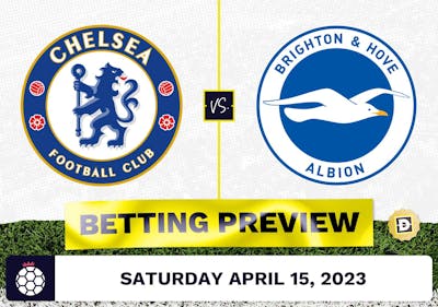 Chelsea vs. Brighton Prediction and Odds - Apr 15, 2023