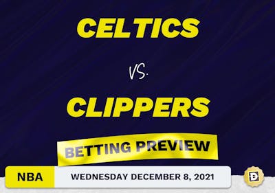 Celtics vs. Clippers Predictions and Odds - Dec 8, 2021